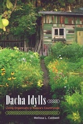 Cover: Dacha Idylls - University of California Press