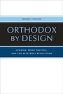 Cover: Orthodox by Design - University of California Press