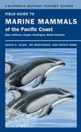 Cover: Field Guide to Marine Mammals of the Pacific Coast - University of California Press