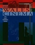Cover: Wales and Cinema - University of Wales Press