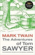 Cover: The Adventures of Tom Sawyer, 135th Anniversary Edition - University of California Press