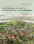 Cover: Historical Atlas of Washington and Oregon - University of California Press