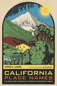 Abbildung von: California Place Names, 40th Anniversary Edition - University of California Press