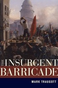 Cover: The Insurgent Barricade - University of California Press