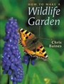 Cover: How to Make a Wildlife Garden - Frances Lincoln