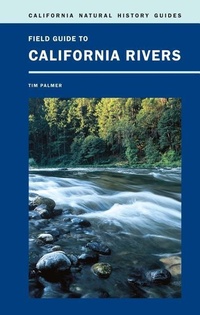 Enlarge image Cover: Field Guide to California Rivers - University of California Press