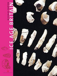 Enlarge image Cover: Ice Age Britain - Batsford