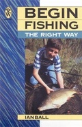 Cover: Begin Fishing the Right Way - Elliot Right Way Books