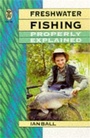 Cover: Freshwater fishing Properly Explained - Elliot Right Way Books
