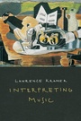 Cover: Interpreting Music - University of California Press