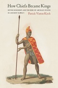 Cover: How Chiefs Became Kings - University of California Press