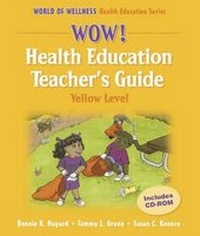 Abbildung von: Wow! Health Education Teacher's Guide - Yellow Level - Human Kinetics