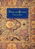 Cover: Persia and Beyond: Islam and Asia - Art Gallery of South Australia