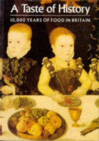 Abbildung von: Taste of History-10000 Years of Food - British Museum Press