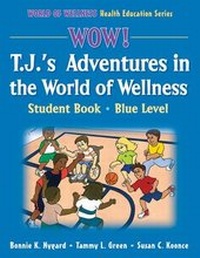 Abbildung von: WOW! T.J.'s Adventures in the World of Wellness-Blue Level-Hardback - Human Kinetics