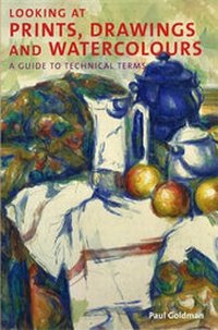 Abbildung von: Looking at Prints, Drawings and Watercolours - British Museum Press