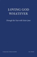 Cover: Loving God Whatever - Fairacres Publications