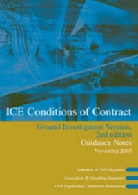 Enlarge image Cover: ICE Conditions of Contract Ground Investigation Version: Guidance Notes - Thomas Telford Ltd