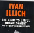 Cover: The Right to Useful Unemployment - Marion Boyars Publishers Ltd