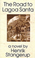 Cover: The Road to Lagoa Santa - Marion Boyars Publishers Ltd