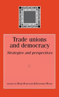Abbildung von: Trade Unions and Democracy - Manchester University Press