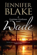 Cover: Wade: a Louisiana Gentlemen Novel - Severn House Publishers Ltd