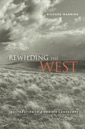 Cover: Rewilding the West - University of California Press