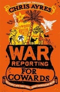 Bild: War Reporting for Cowards - John Murray Publishers Ltd
