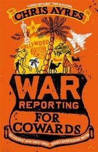 Bild: War Reporting for Cowards - John Murray Publishers Ltd