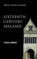 Cover: New Gill History of Ireland: Sixteenth-Century Ireland - Gill Books