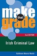Cover: Make That Grade Irish Criminal Law - Gill Education