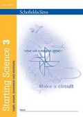 Cover: Starting Science Book 3: Light, Sound, Movement & Electricity - Schofield & Sims Ltd