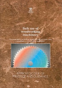 Abbildung von: Safe Use of Woodworking Machinery - HSE Books