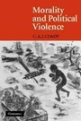 Cover: Morality and Political Violence - Cambridge University Press