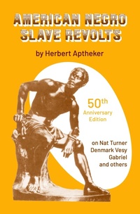 Abbildung von: American Negro Slave Revolts - International Publishers Co Inc.,U.S.