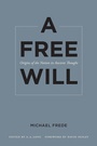 Cover: A Free Will - University of California Press