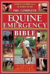 Abbildung von: The Complete Equine Emergency Bible - David & Charles