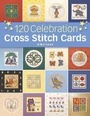 Cover: 120 Celebration Cross Stitch Card - David & Charles