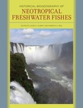 Cover: Historical Biogeography of Neotropical Freshwater Fishes - University of California Press
