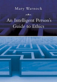 Enlarge image Cover: An Intelligent Person's Guide to Ethics - Gerald Duckworth & Co Ltd