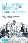 Cover: Neoclassical Realism, the State, and Foreign Policy - Cambridge University Press