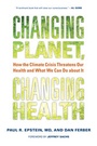 Cover: Changing Planet, Changing Health - University of California Press