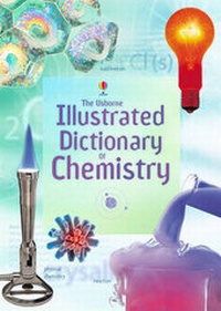 Abbildung von: Illustrated Dictionary Of Chemistry - Usborne Publishing Ltd