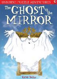 Enlarge image Cover: Ghost in the Mirror - Usborne Publishing Ltd