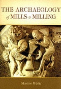 Cover: The Archaeology of Mills and Milling - NPI Media Group