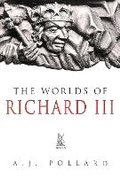 Cover: The Worlds of Richard III - The History Press Ltd
