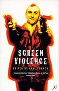Cover: Screen Violence: An Anthology - Bloomsbury Publishing PLC