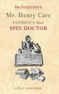 Cover: The Ingenious Mr Henry Care - The History Press Ltd