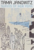 Cover: The Slaves Of New York - Bloomsbury Publishing PLC