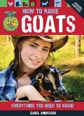 Cover: How to Raise Goats - Voyageur Press